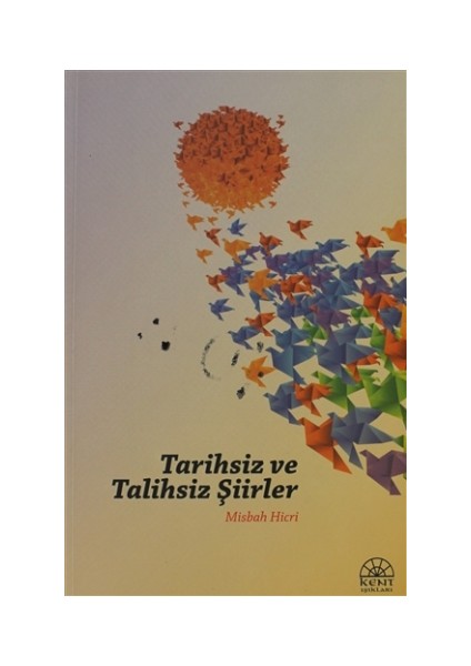 Tarihsiz ve Talihsiz Şiirler