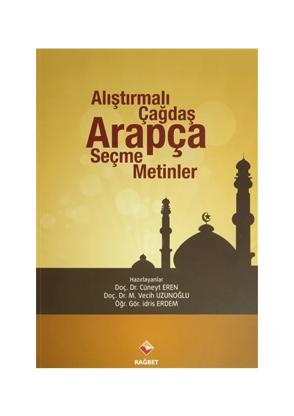 Alıştırmalı Çağdaş Arapça Seçme Metinler