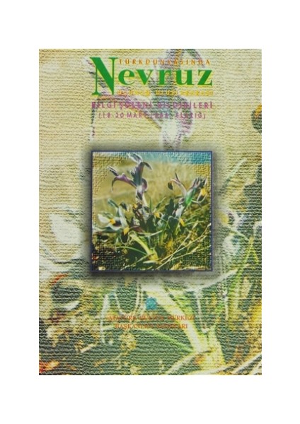 Türk Dünyasında Nevruz 3. Uluslararası Bilgi Şöleni Bildirileri (18-20 Mart Elazığ)