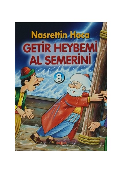 Akçağ Yayınları Getir Heybemi Al Semerini