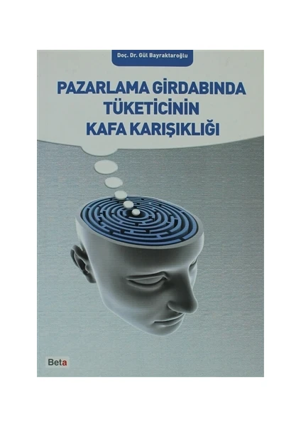 Pazarlama Girdabında Tüketicinin Kafa Karışıklığı