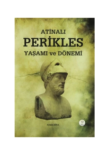 Atinalı Perikles Yaşamı ve Dönemi