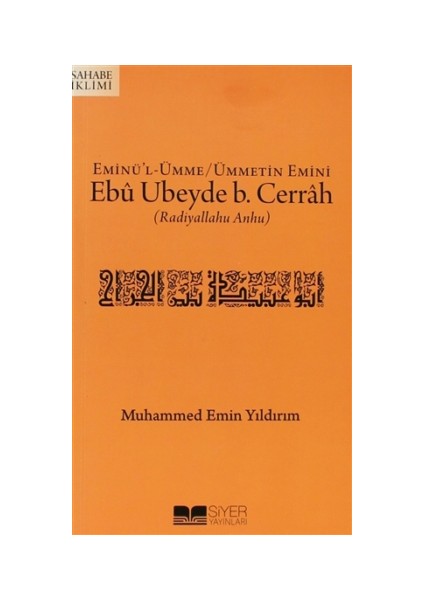 Eminü'l-Ümme - Ümmetin Emini Ebu Ubeyde B. Cerrah (r.a.)