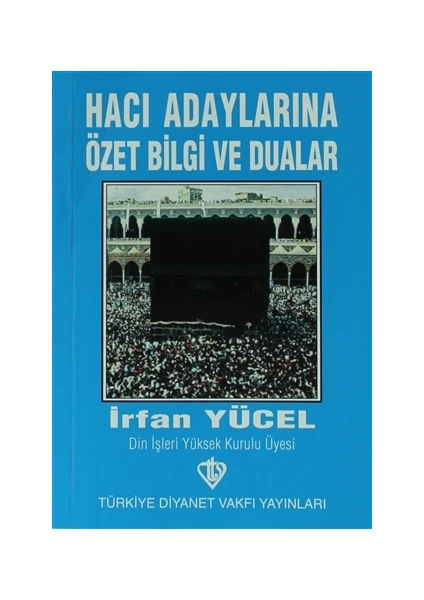 Hacı Adaylarına Özet Bilgi ve Dualar