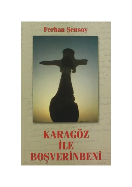 Karagöz İle Boşverinbeni - Ferhan Şensoy