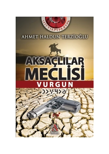 Aksaçlılar Meclisi: Vurgun - Ahmet Haldun Terzioğlu