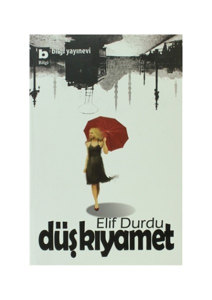 Düş Kıyamet - Elif Durdu