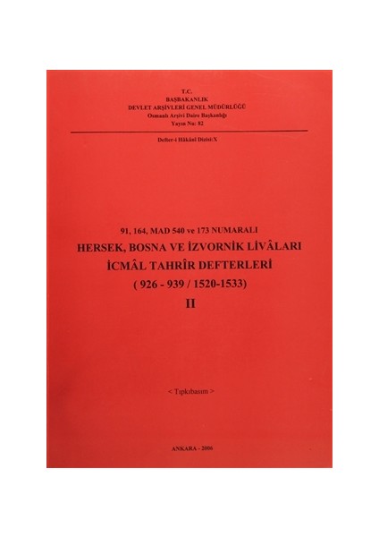 91, 164 Mad 540 ve 173 Numaralı Hersek, Bosna ve İzvornik Livaları İcmal Tahrir Defterleri Cilt: 2