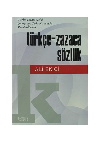 Türkçe - Zazaca Sözlük / Türkçe - Zazaca Sözlük Qesexaniya Tırki - Kırmancki Dımılki - Zazaki