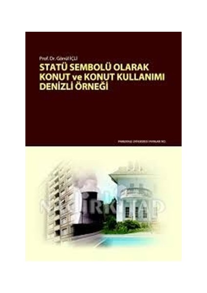 Statü Sembolü Olarak Konut ve Konut Kullanımı
