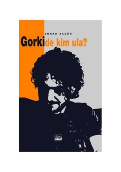 Gorki de Kim Ula?