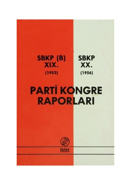 Parti Kongre Raporları SBKP (B) 19. 1952 - SBKP 20. 1956
