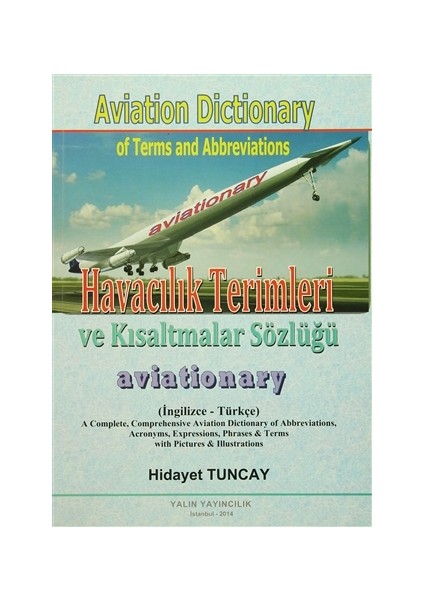 Havacılık Terimleri ve Kısaltmalar Sözlüğü / Aviation Dictio - Hidayet Tuncay