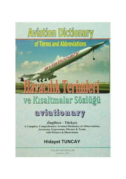 Havacılık Terimleri ve Kısaltmalar Sözlüğü / Aviation Dictio - Hidayet Tuncay