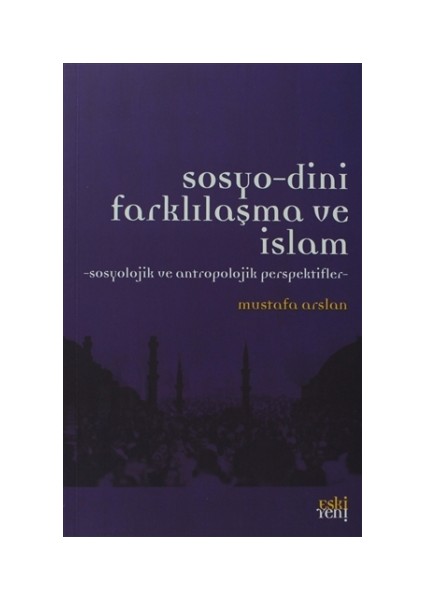 Sosyo-Dini Farklılaşma ve İslam