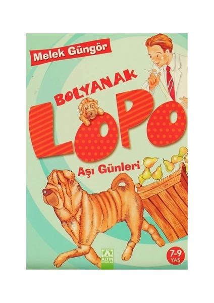 Bolyanak Lopo: Aşı Günleri - Melek Güngör