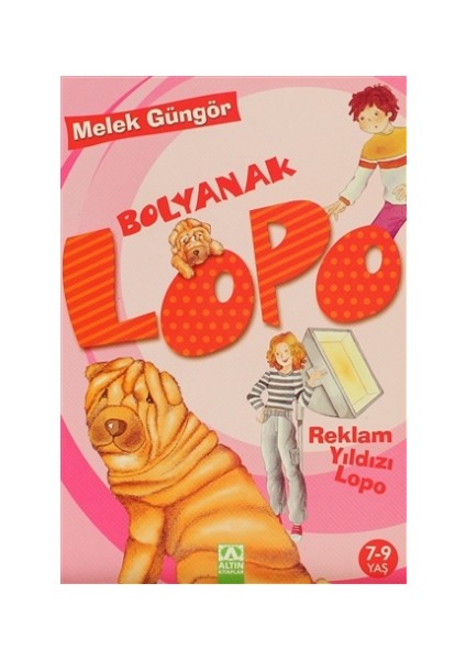 Bolyanak Lopo - Reklam Yıldızı Lopo - Melek Güngör