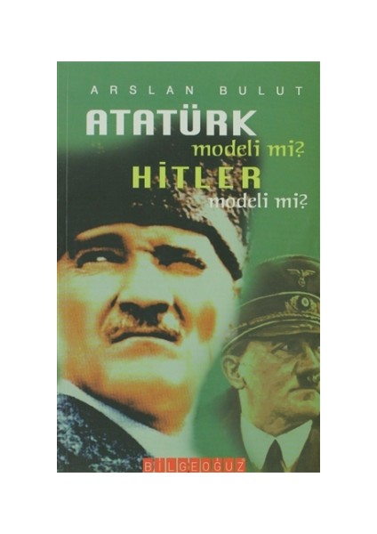 Atatürk Modeli mi? Hitler Modeli mi?