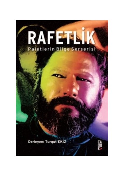 Rafetlik - Paletlerin Bilge Serserisi