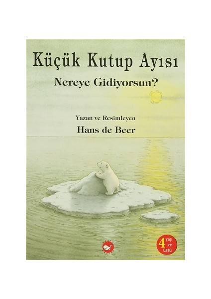 Küçük Kutup Ayısı Nereye Gidiyorsun?