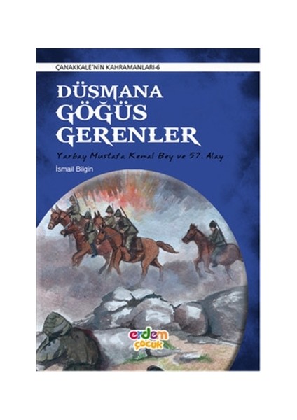Çanakkale'nin Kahramanları 6 - Düşmana Göğüs Gerenler