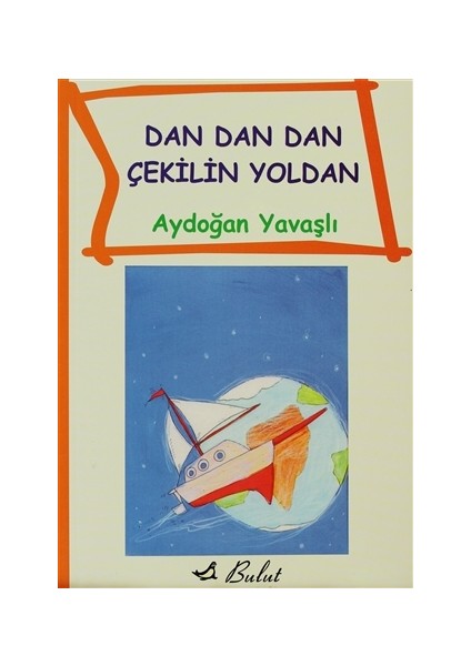 Dan Dan Çekilin Yoldan