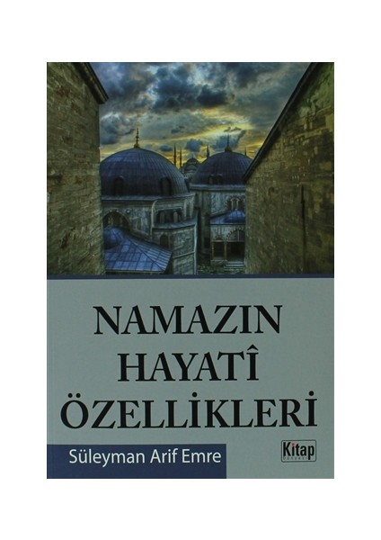 Namazın Hayati Özellikleri