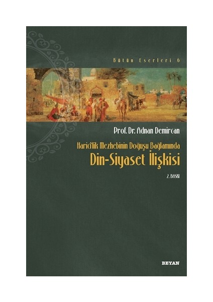 Haricilik Mezhebinin Doğuşu Bağlamında Din Siyaset İlişkisi