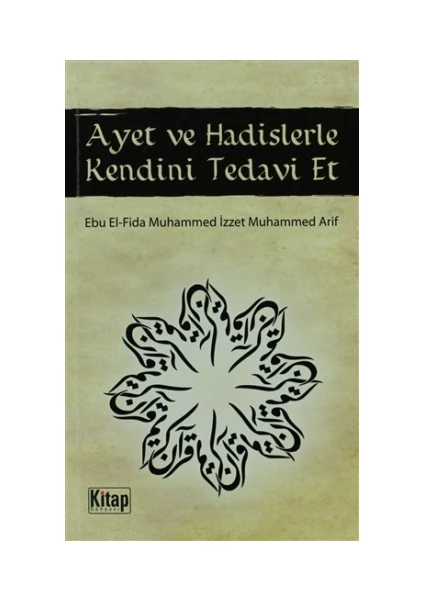 Ayet ve Hadislerle Kendini Tedavi Et