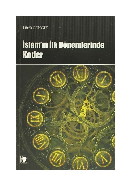 İslam’ın İlk Dönemlerinde Kader