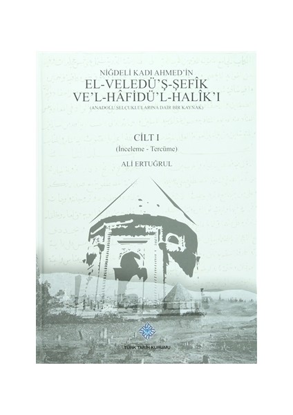Niğdeli Kadı Ahmed'in El-Veledü'ş-Şefik Ve'l-Hafidü'l-Halik'ı (2 Cilt Takım)