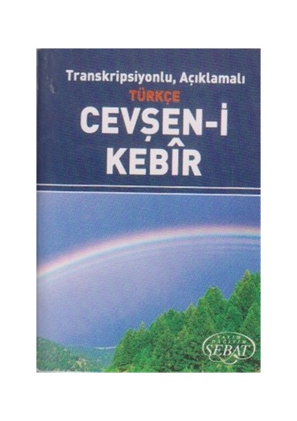 Transkripsiyonlu, Açıklamalı Türkçe Cevşan-i Kebir (Küçük Boy)