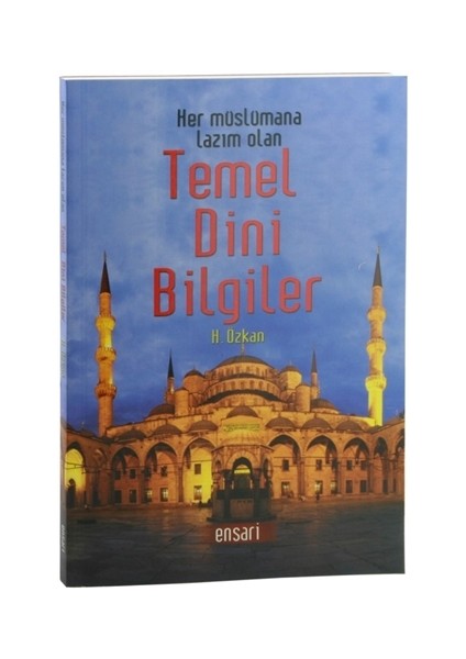 Her Müslümana Lazım Olan Temel Dini Bilgiler