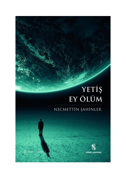 Yetiş Ey Ölüm