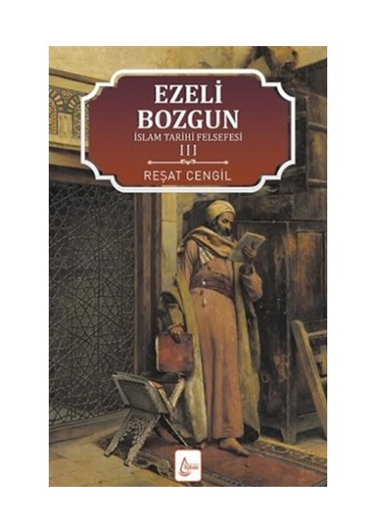 İslam Tarihi Felsefesi Ezeli: Bozgun - 3