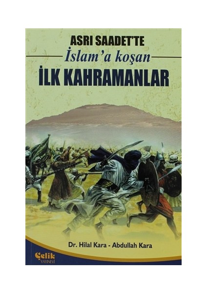 Asrı Saadet’te İslam’a Koşan İlk Kahramanlar