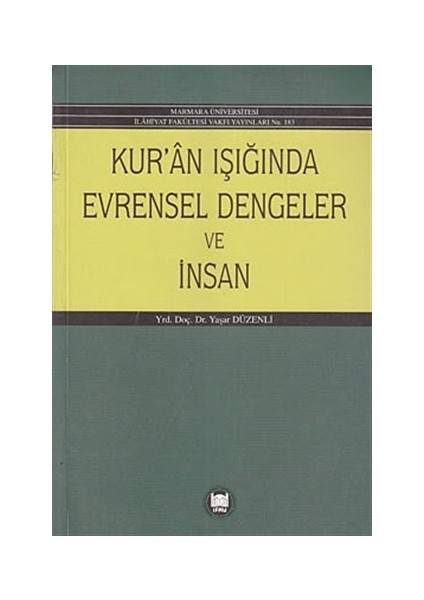 Kur’an Işığında Evrensel Dengeler ve İnsan - Yaşar Düzenli