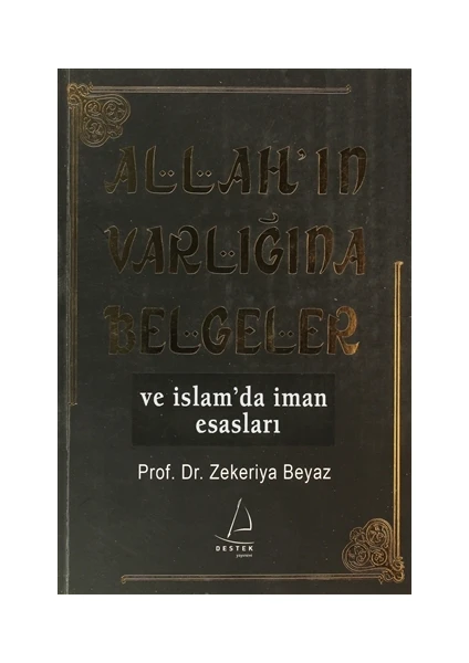 Allah’ın Varlığına Belgeler ve İslam’da İman Esasları