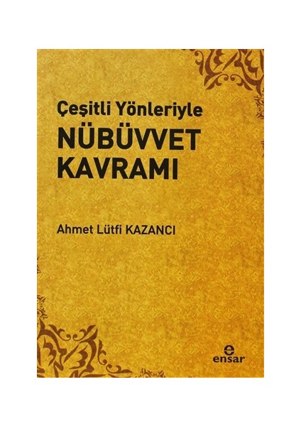 Çeşitli Yönleriyle Nübüvvet Kavramı