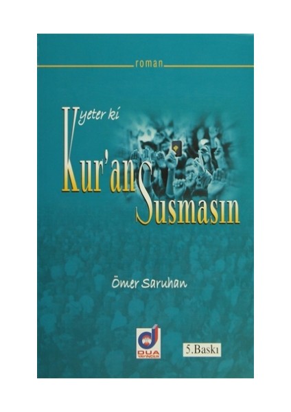 Yeter ki Kur'an Susmasın