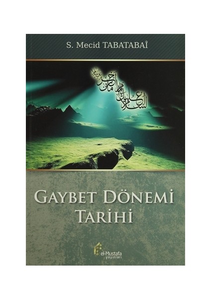 Gaybet Dönemi Tarihi