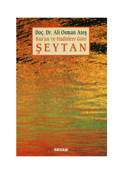 Kur’an ve Hadislere Göre Şeytan