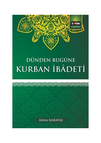 Dünden Bugüne Kurban İbadeti