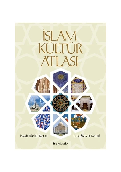 İslam Kültür Atlası (Kutulu) - İsmail Raci Faruki