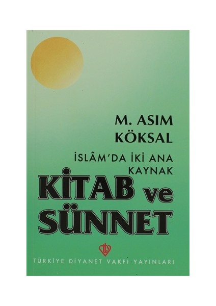 İslam'da İki Ana Kaynak Kitab ve Sünnet