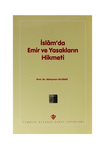 İslam'da Emir ve Yasakların Hikmeti