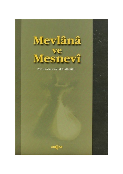 Akçağ Yayınları Mevlana ve Mesnevi