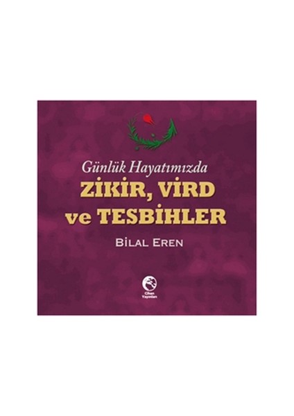 Günlük Hayatımızda Zikir, Vird ve Tesbihler