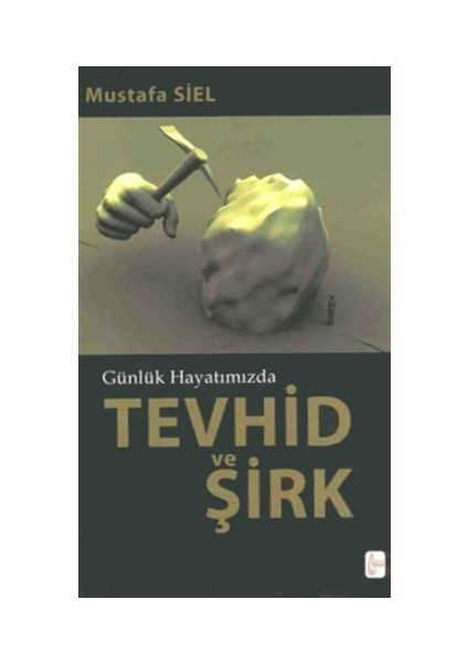 Günlük Hayatımızda Tevhid ve Şirk