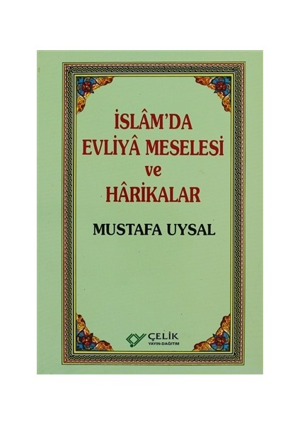 İslam’da Evliya Meselesi ve Harikalar